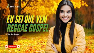 EU SEI QUE VEM  ISADORA POMPEO VERSÃO REGGAE REMIX GOSPEL 2024 [upl. by Jesher]