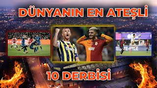 DÜNYANIN EN ATEŞLİ 10 FUTBOL DERBİSİ [upl. by Howlond]