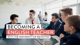 Becoming an English teacher with the University of Brighton [upl. by Pollerd]