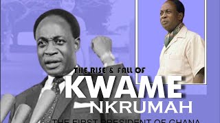 HOW WELL DO YOU KNOW KWAME NKRUMAH A CLASSICAL DOCUMENTARY ON THE FIRST PRESIDENT OF GHANA history [upl. by Ntsud]