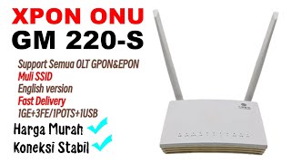 XPON MURAH amp BAGUS GM220S Bisa Untuk Epon amp Gpon Support Semua Olt [upl. by Naujid]