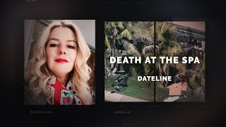 Dateline Episode Trailer Death at the Spa  Dateline NBC [upl. by Ekalb]