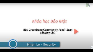 Bài Cài Đặt  Greenbone Community Feed [upl. by Hayotal]