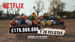 26 pelotas que valen más que 179 millones  Ángel Di María Romper la pared [upl. by Carlstrom123]