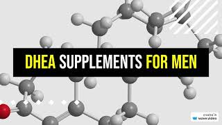 DHEA Benefits For Men Dehydroepiandrosterone [upl. by Ardnalahs]