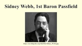 Sidney Webb 1st Baron Passfield [upl. by Havot531]