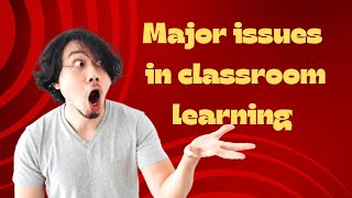 major issues in classroom learning B Ed noteshpubedspubedpupilteacherB Edtopic [upl. by Gene265]