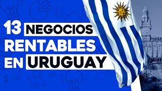 ✅ 13 Ideas de Negocios Rentables en Uruguay con Poco Dinero 🤑 [upl. by Ynolem889]