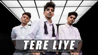 Tere Liye  Dance Choreography  Most Popular Dance [upl. by Ecinert]