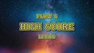 FLOW G  High Score Lyrics Video highscorelyrics flowg [upl. by Janos]