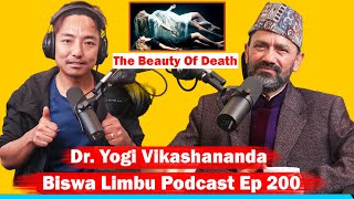 Dr Yogi Vikasananda Biswa Limbu Podcast Ep 200 [upl. by Yardley662]