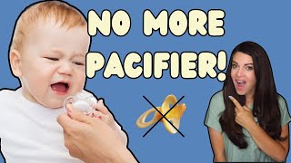 How to ditch the pacifier at any age  SIX ways to drop the paci for good [upl. by Noam306]