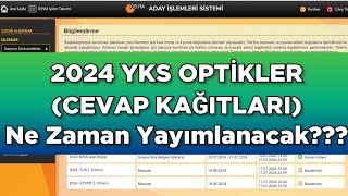 2024 YKS Aday CEVAP KAĞITLARI OPTİKLER NE ZAMAN YAYIMLANACAK [upl. by Maryanne610]