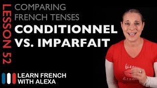 Comparing French Tenses Conditional VS Imperfect [upl. by Gildas]