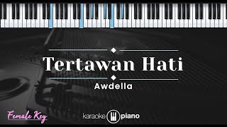 Tertawan Hati  Awdella KARAOKE PIANO  FEMALE KEY [upl. by Norina]