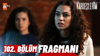 Kardeşlerim 102 Bölüm Fragmanı  quotEmel neredequot atvturkiye [upl. by Omrellug]