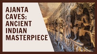 quotAjanta Caves Ancient Indian Masterpiece  Hidden History amp Art Revealedquot [upl. by Liborio967]