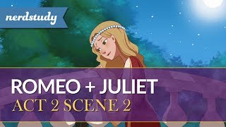 Romeo and Juliet Summary Act 2 Scene 2  Nerdstudy [upl. by Anaher776]