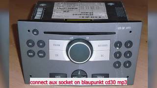 EASY HOW TO CONNECT AUXIN TO OPEL RADIO BLAUPUNKT CD30 MP3 [upl. by Bluhm969]