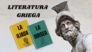 LITERATURA GRIEGA  RESUMEN LA ILIADA Y LA ODISEA  teatro y comedia griega  poemas de Homero [upl. by Aisinut]