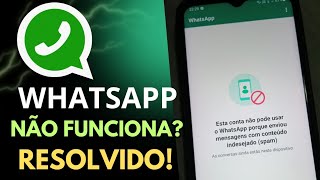 ESTA CONTA NÃO PODE USAR O WHATSAPP PORQUE ENVIOU MENSAGENS COM CONTEÚDO INDESEJADO SPAM RESOLVIDO [upl. by Eneryt]