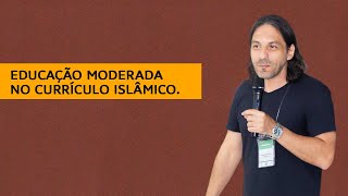 Palestra Educação moderada no currículo islâmico [upl. by Enileda530]