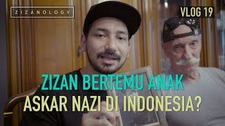 ZIZANOLOGY  Zizan bertemu anak askar Nazi di Indonesia [upl. by Ellicott]