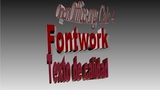 Fontwork en Apache OpenOfficeorg 4 Texto con calidad [upl. by Scoles]