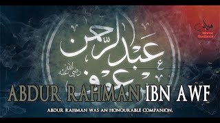 Abdur Rahman Ibn Awf RA [upl. by Aiseneg584]