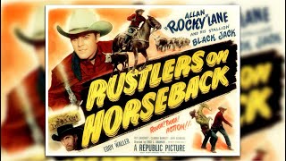 Rustlers On Horseback 1950 Western Allan Rocky Lane [upl. by Moor423]