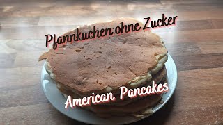 Pfannkuchen American Pancakes ohne Zucker [upl. by Bell]