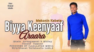 Singer Mekonin Kebeta Biyya keenyaf Araara New Ethiopia Afaan Oromoo Gospel Music 2024 [upl. by Lednik]