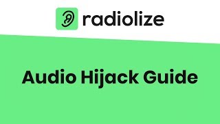 Radiolize  Audio Hijack to Broadcast Live Shows and Recording [upl. by Greenburg]