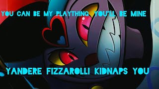 ASMR Yandere Fizzarolli Kidnaps You amp Makes You His Plaything M4A Helluva Boss RP [upl. by Borreri232]