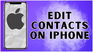 How To Edit Contacts On iPhone 2024  iPhone [upl. by Rimhsak672]