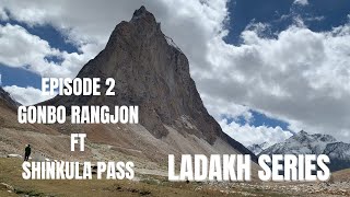 Ladakh Series Episode 2 Gonbo Ranjan ft Shinkula Top [upl. by Lyrak]