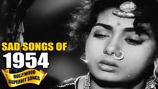 1954 Bollywood SAD Songs Video  Popular Hindi Songs  हिन्दी दर्द भरे गीत [upl. by Garry]