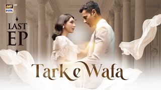 Tark e Wafa Last Episode  22 Sep 2024 English Subtitles ARY Digital Drama [upl. by Gleeson]