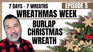 Christmas Burlap Wreath  Wreathmas Week  Episode 5  Wreath DIY  christmaswreath [upl. by Burack]