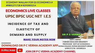 INCIDENCE OF TAX AND ELASTICTY OF DEMAND AND SUPPLY [upl. by Etnoel]