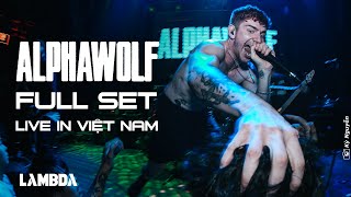 ALPHA WOLF LIVE IN VIETNAM FULL SET 4K [upl. by Demaria]