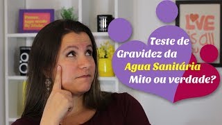 Teste de GRAVIDEZ CASEIRO da água sanitária mito ou verdade [upl. by Aube]