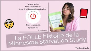 La restriction rendelle zinzin  La Minnesota Starvation Study  Reset ton Assiette Episode 119 [upl. by Lemra]