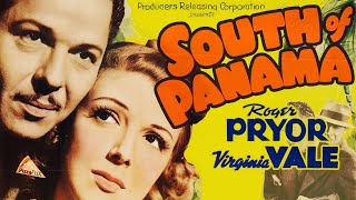 South of Panama 1941 SPY THRILLER [upl. by Kleeman]