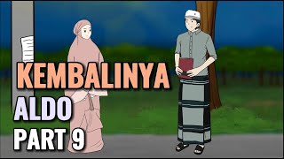 KEMBALINYA ALDO PART 9  Animasi Sekolah [upl. by Eahsed]