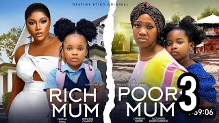 RICH MUM POOR MUM 2DESTINY ETIKO CHINENYE NNEBE LATEST NIGERIAN NOLLYWOOD MOVIE 2024 [upl. by Cornelius]