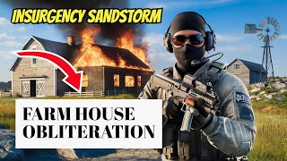 Insurgency Sandstorm Bloodbath at the Farmhouse [upl. by Daggna]