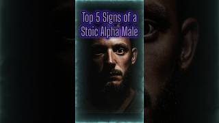 Top 5 Traits of a Stoic Alpha Male  Signs You’re Strong Resilient and Unshakable DailyDoseCereal [upl. by Eirrol205]