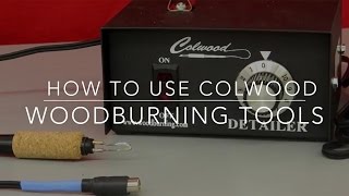 How to Use Colwood WoodBurning Tools [upl. by Dennison]