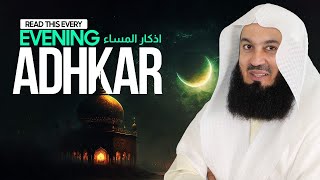 Evening Adhkar Remembrance  Read along with Mufti Menk [upl. by Etnom]